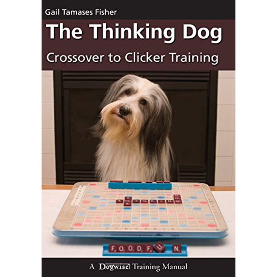 Pre-Owned The Thinking Dog: Crossover to Clicker Training (Paperback) 192924262X 9781929242627