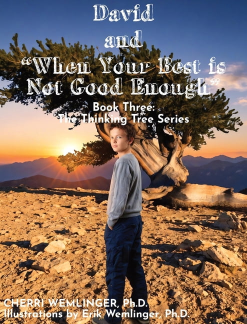 The Thinking Tree David and When Your Best is Not Good Enough, Book THREE, (Hardcover)