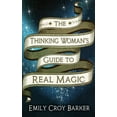 thumbnail image 1 of Pre-Owned The Thinking Woman's Guide to Real Magic (Hardcover) 9781410464484, 1 of 1