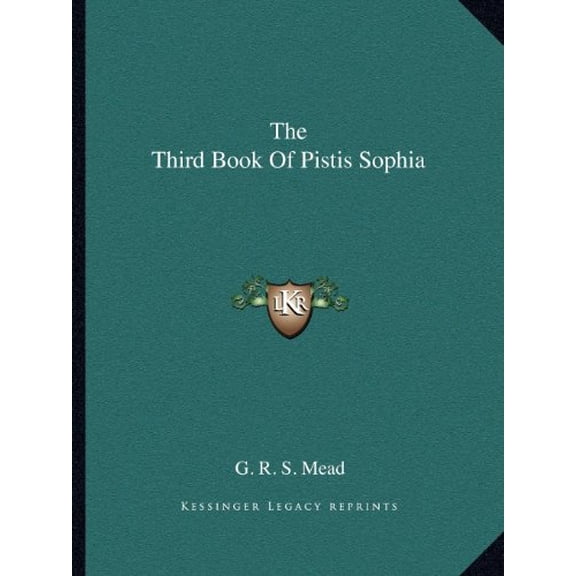 The Third Book Of Pistis Sophia Paperback 1162896566 9781162896564 G. R. S. Mead