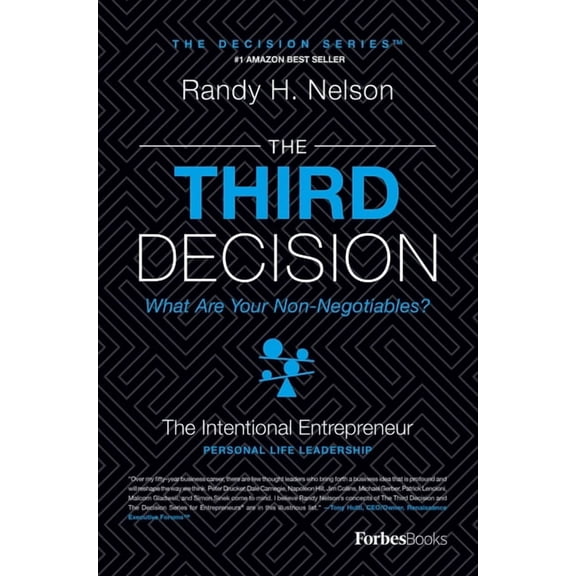 Decision Series for Entrepreneurs (R) The Third Decision: The Intentional Entrepreneur, Building a Regret-Free Life Beyond Business, (Hardcover)