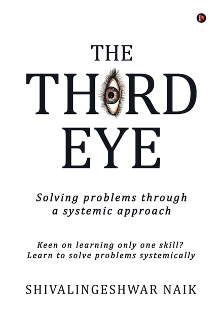The Third Eye: Solving problems through a systemic approach, (Paperback ...