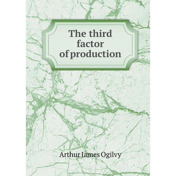The Third Factor of Production (Paperback)