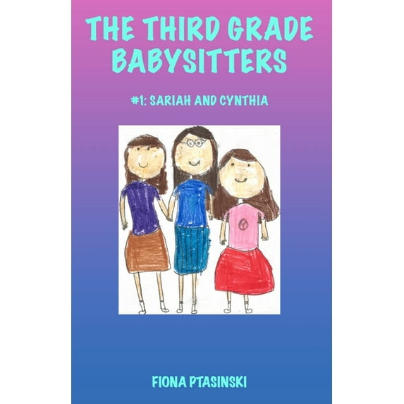 The Third Grade Babysitters: Sariah and Cynthia, (Paperback)