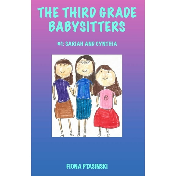 The Third Grade Babysitters: Sariah and Cynthia, (Paperback)