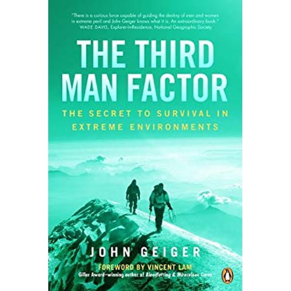 Pre-Owned The Third Man Factor: The Secret To Survival In Extreme Environments (Paperback) 0143017519 9780143017516