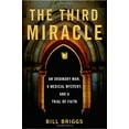 thumbnail image 1 of Pre-Owned The Third Miracle : An Ordinary Man, a Medical Mystery, and a Trial of Faith (Hardcover) 9780767932691, 1 of 1