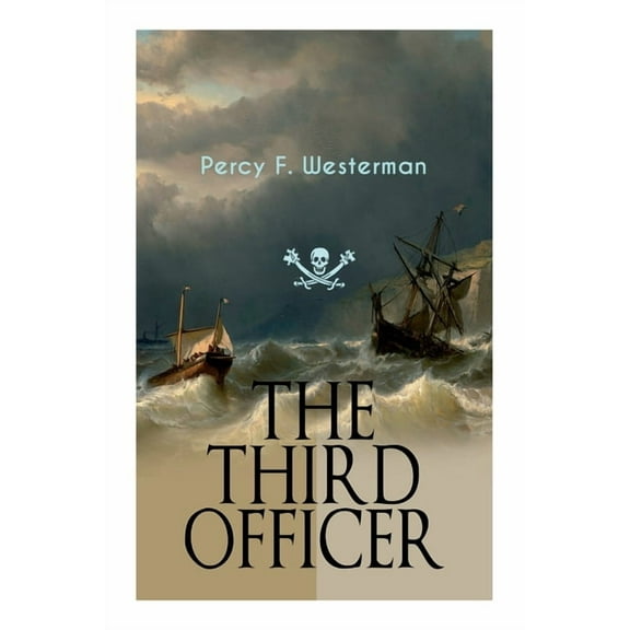 The Third Officer: Maritime Novel Featuring Pirates and Daring Sea Adventures, (Paperback)