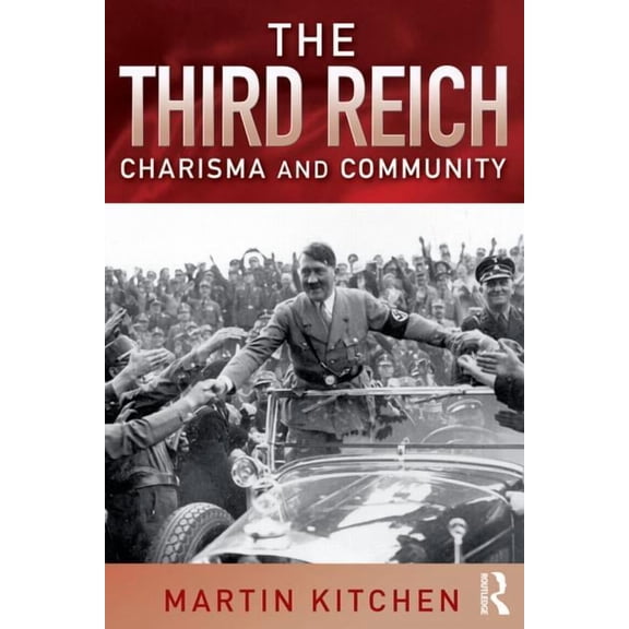 The Third Reich: Charisma and Community, (Paperback)