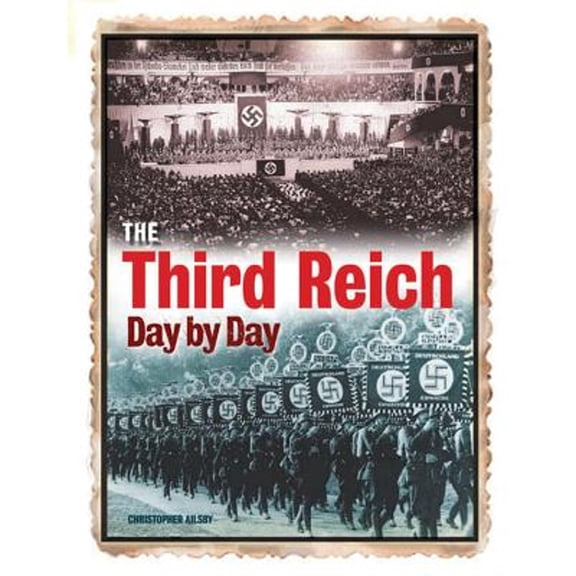 Pre-Owned The Third Reich Day By Day, 9780785826651, 0785826653, Hardcover,