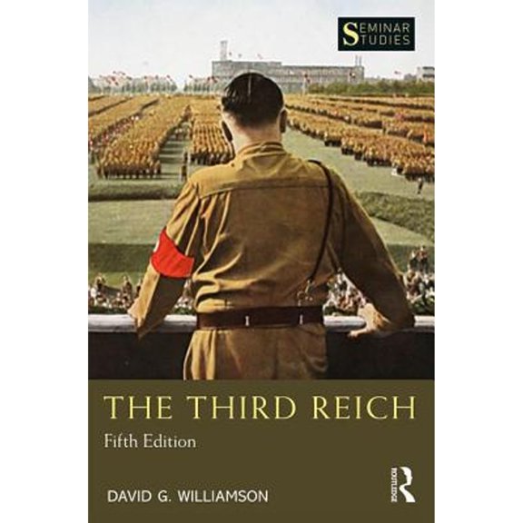 Pre-Owned The Third Reich (Seminar Studies), 9781138243552, 1138243558, Paperback, 5 edition