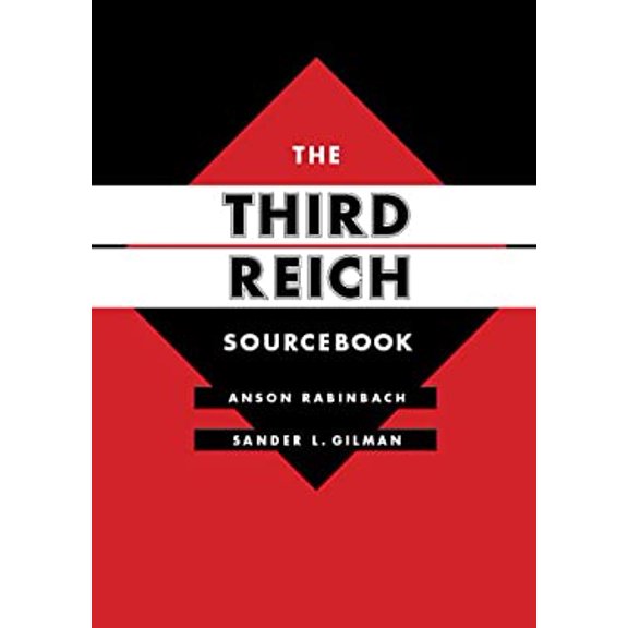 Pre-Owned The Third Reich Sourcebook (Paperback 9780520276833) by Anson Rabinbach, Sander L. Gilman, Lilian M. Friedberg