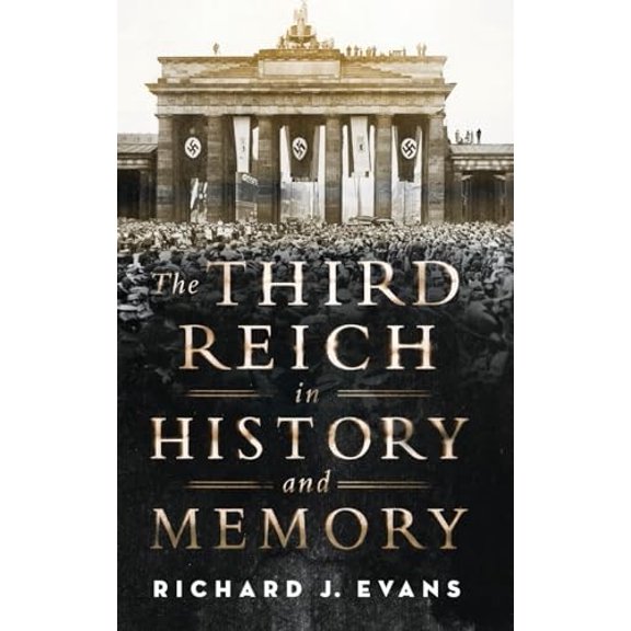 Pre-Owned The Third Reich in History and Memory Hardcover