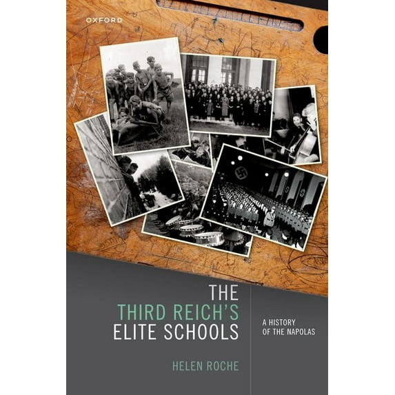 The Third Reich's Elite Schools: A History of the Napolas, (Paperback)