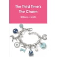 thumbnail image 1 of The Third Time's The Charm, (Paperback), 1 of 1