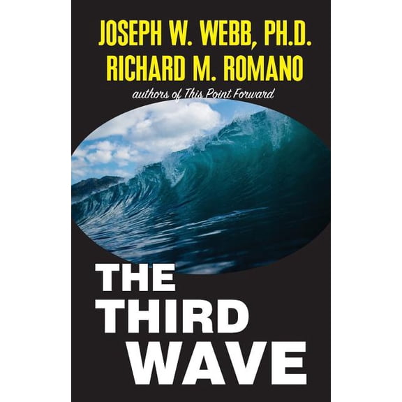 The Third Wave  Paperback  Joseph W. Webb Ph.D., Richard M. Romano