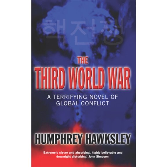 Pre-Owned The Third World War: A Terrifying Novel Of Global Conflict (Paperback) 0330492497 9780330492492