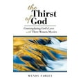 thumbnail image 1 of Pre-Owned The Thirst of God: Contemplating God's Love with Three Women Mystics (Paperback) 0664259863 9780664259860, 1 of 1
