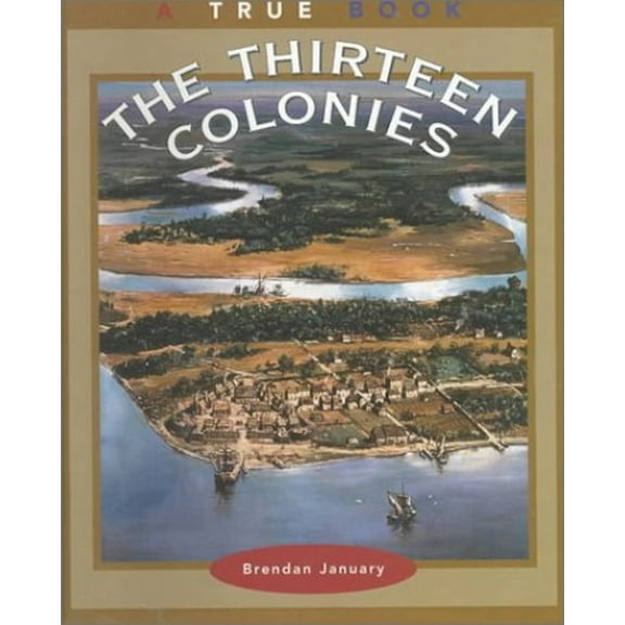 Pre-Owned The Thirteen Colonies (Hardcover) 9780516216317