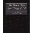 thumbnail image 1 of The Thirteen Truly Great Things in Life - Harold Bell Wright (Paperback), 1 of 1