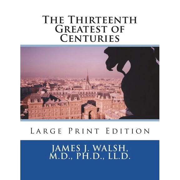 The Thirteenth Greatest of Centuries (Paperback)