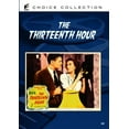 thumbnail image 1 of Sony Pictures Home - The Thirteenth Hour [DIGITAL VIDEO DISC], 1 of 1