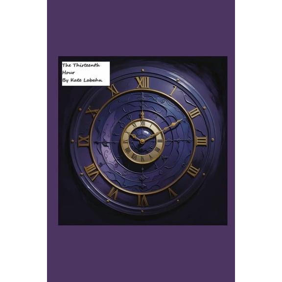 The Thirteenth Hour, (Paperback)