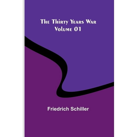The Thirty Years War - Volume 01, (Paperback)