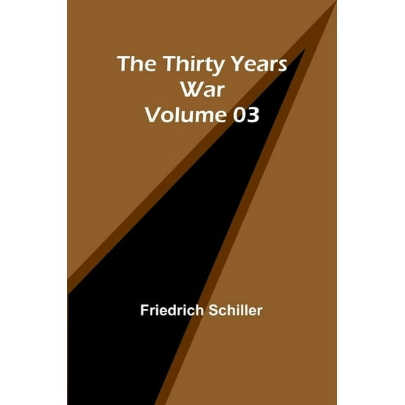 The Thirty Years War - Volume 03, (Paperback)