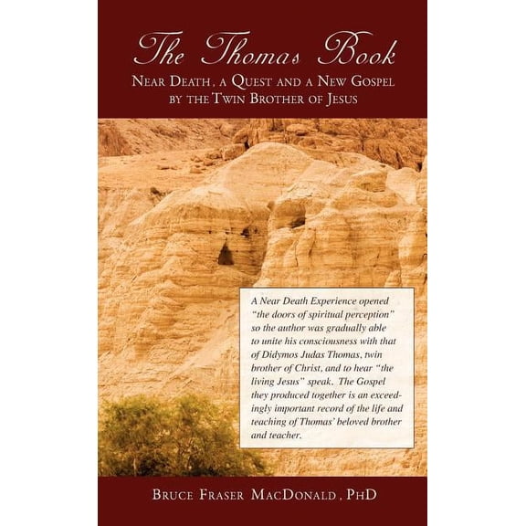 The Thomas Book Near Death, a Quest and a New Gospel by the Twin Brother of Jesus, (Hardcover)