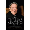 thumbnail image 1 of The Thomas Keating Reader : Selected Writings from the Contemplative Outreach Newsletter (Paperback), 1 of 1