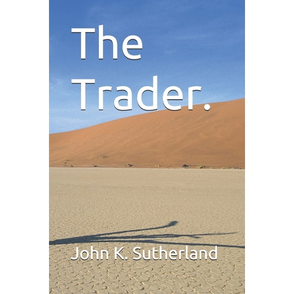 The Thorian Sagas.: The Trader. (Series #1) (Paperback)