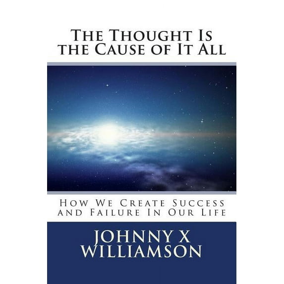 The Thought Is the Cause of It All, (Paperback)