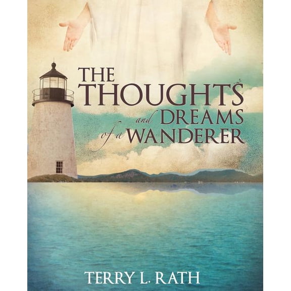 The Thoughts and Dreams of a Wanderer, (Paperback)