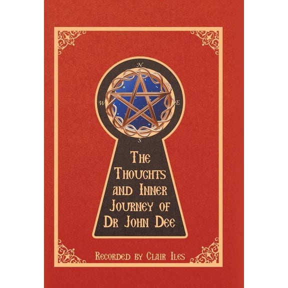 The Thoughts and Inner Journey of Dr. John Dee (Hardcover)