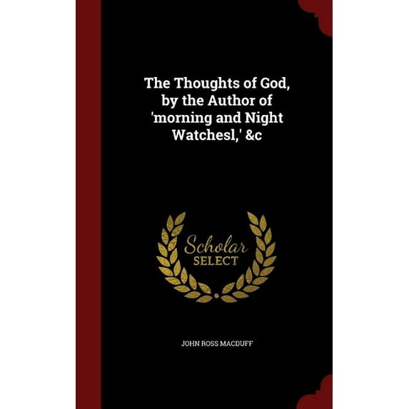 The Thoughts of God, by the Author of 'morning and Night Watchesl, ' &c (Hardcover)