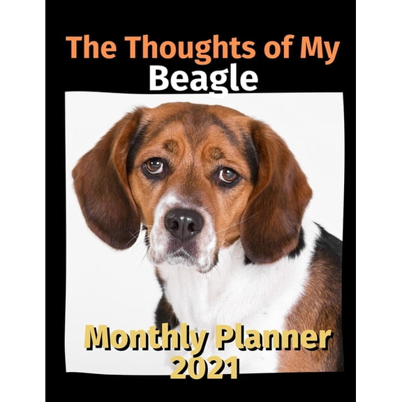 The Thoughts of My Beagle : Monthly Planner 2021 (Paperback)