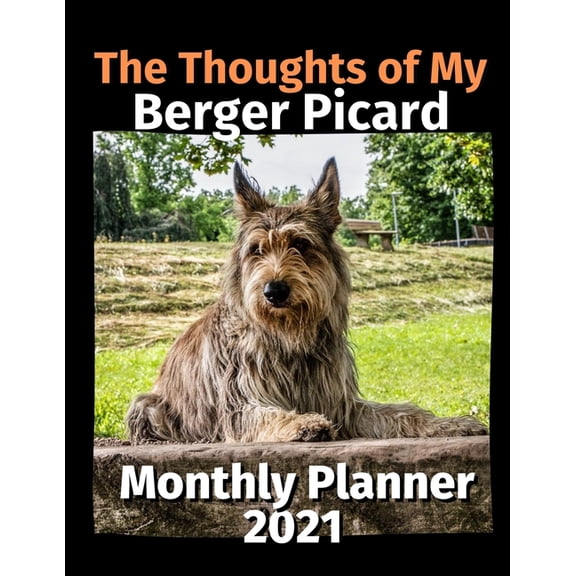The Thoughts of My Berger Picard : Monthly Planner 2021 (Paperback)