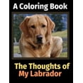 thumbnail image 1 of The Thoughts of My Labrador (Paperback), 1 of 1