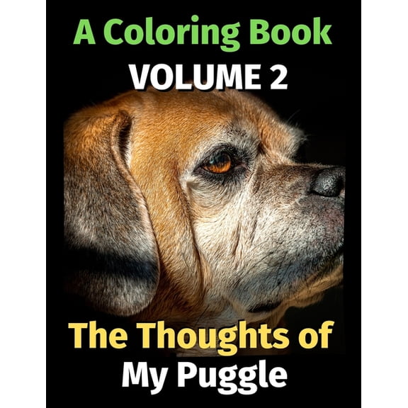 The Thoughts of My Puggle : A Coloring Book Volume 2 (Paperback)