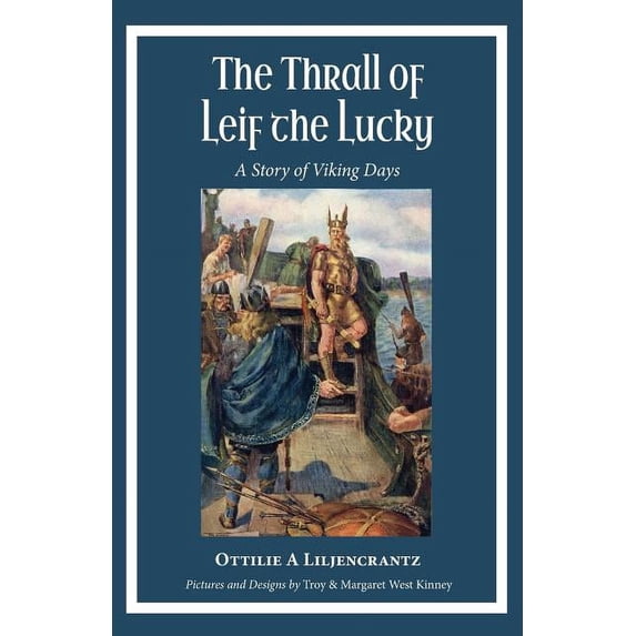 The Thrall of Leif the Lucky: A Story of Viking Days, (Paperback)