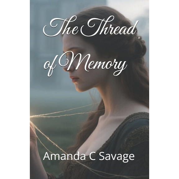 The Thread of Memory, (Paperback)