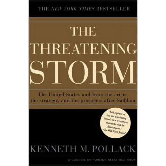 The Threatening Storm : The Case for Invading Iraq (Hardcover)