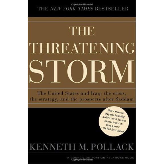 Pre-Owned The Threatening Storm: The Case for Invading Iraq (Hardcover) 0375509283 9780375509285