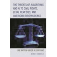 thumbnail image 1 of Threats of Algorithms and AI to Civil Rights, Legal Remedies, and American Jurisprudence: One Nation Under Algorithms, (Hardcover), 1 of 1