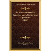 The Three Books Of M. Terentius Varro Concerning Agriculture 1800 Hardcover