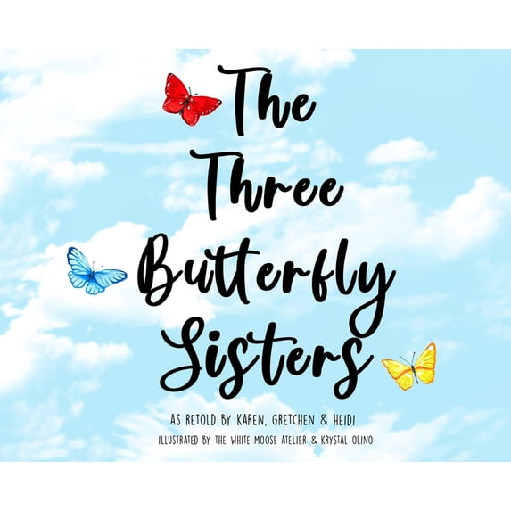 The Three Butterfly Sisters, (Hardcover)