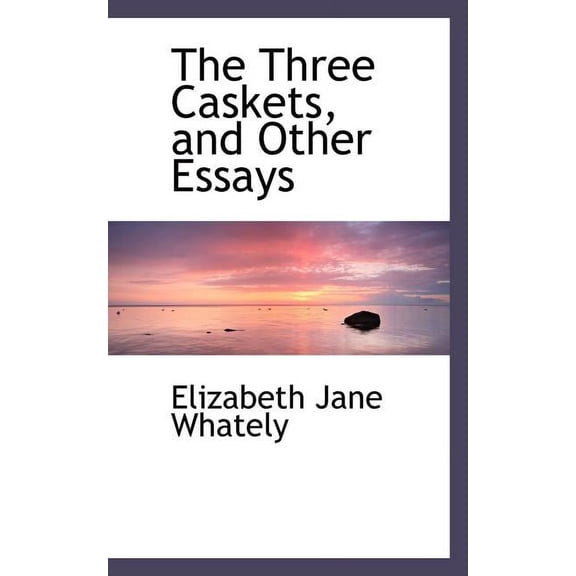 The Three Caskets, and Other Essays (Paperback)