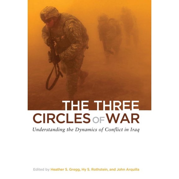 The Three Circles of War : Understanding the Dynamics of Conflict in Iraq (Hardcover)