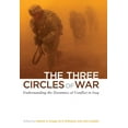 thumbnail image 1 of The Three Circles of War: Understanding the Dynamics of Conflict in Iraq, (Paperback), 1 of 1